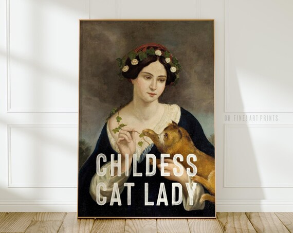 Childess Cat Lady Funny Quote On Classical Woman Painting Altered Art Poster