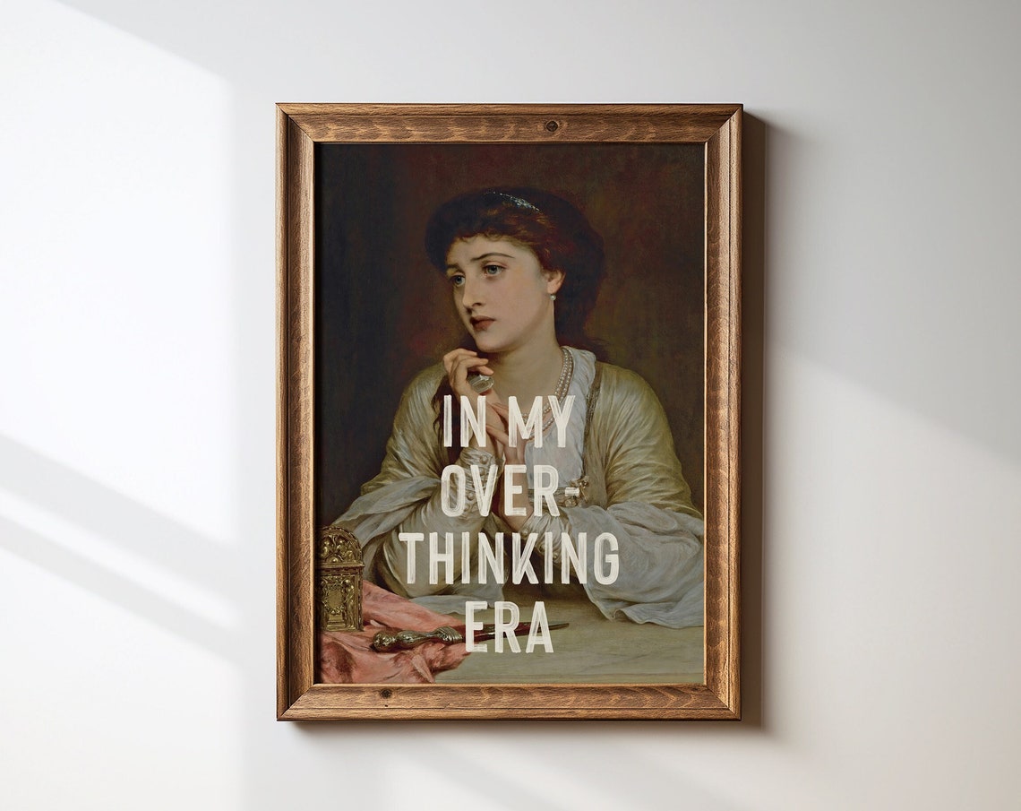 In My Overthinking Era Funny Quote Altered Vintage Portrait Art Poster