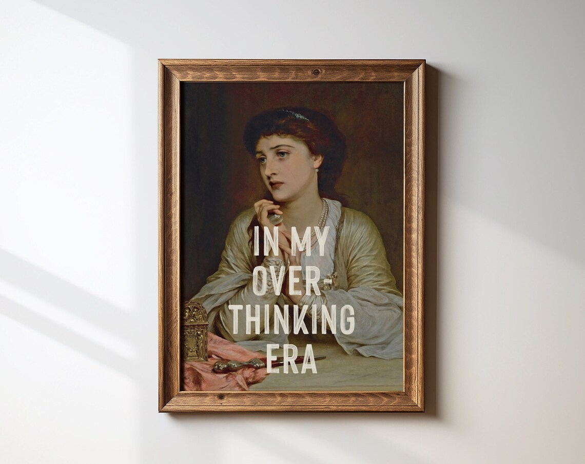 In My Overthinking Era Print Aesthetic Room Decor Trendy Wall Art Apartment Decor Funny Quote Altered Art Gift For Her