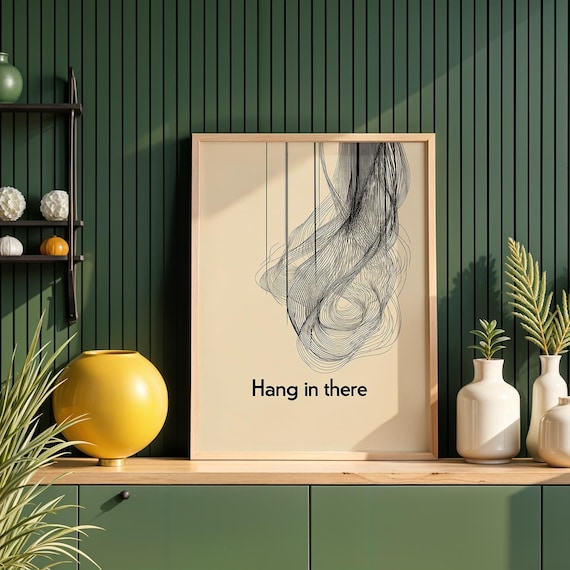 Hang in There Quote Flowing Line Art Encouragement Wall Poster