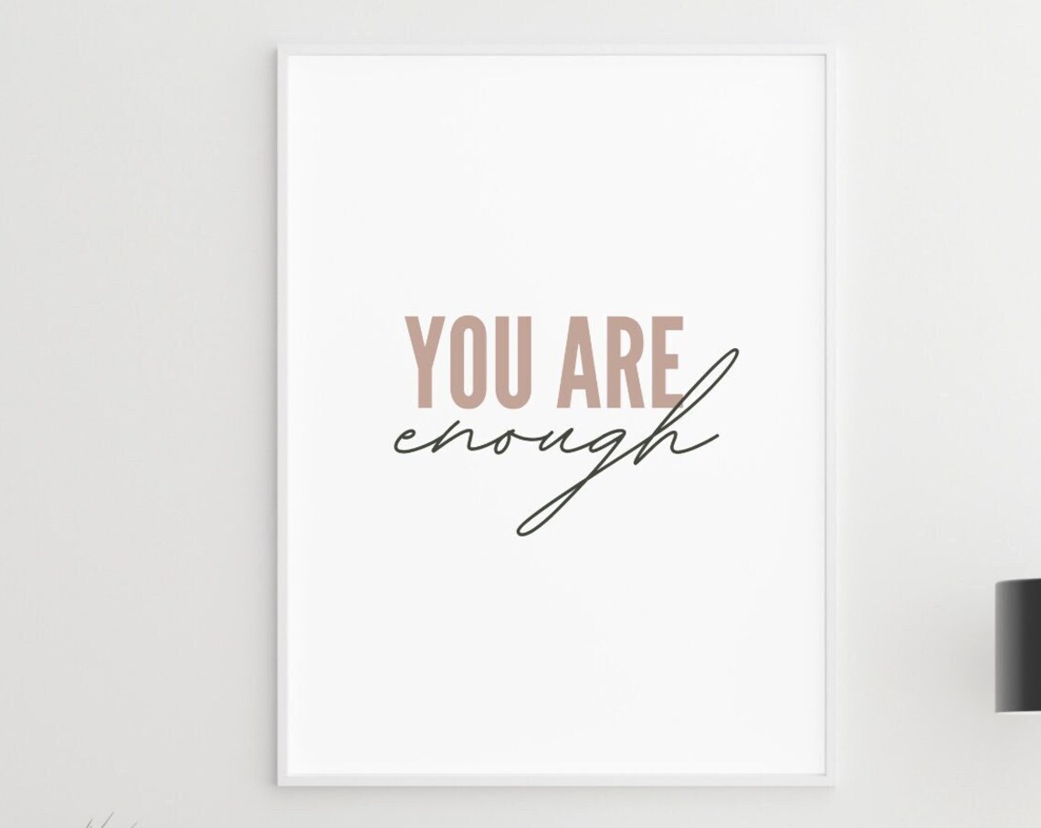 You Are Enough Self Affirmation Quote, Motivational Decor