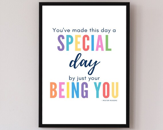 Mister Rogers Youve Made This Day Special By Just Your Being You Poster