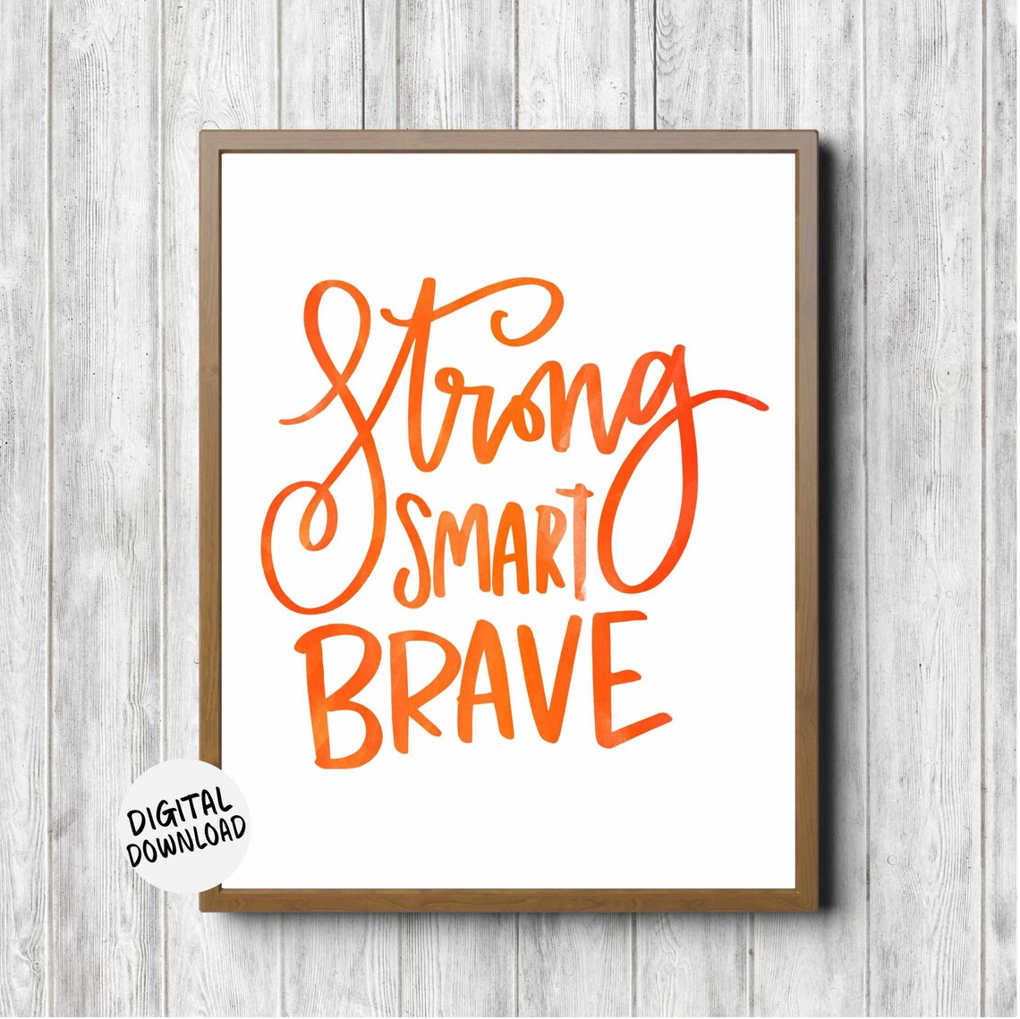 Strong Smart Brave Orange Hand Lettered Nursery Kids Room Poster