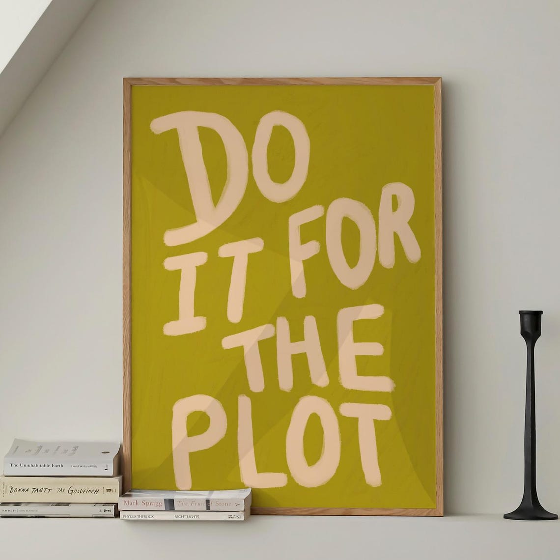 Do It For The Plot Olive Hand Lettered Quote Gift Art Poster