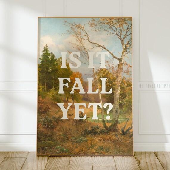 Is It Fall Yet Print Vintage Fall Decor Forest Landscape Painting Boho Indoor Home Decor Wall Art A199
