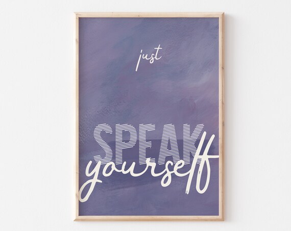 Just Speak Yourself Purple Watercolor Mixed Typography Quote Wall Art