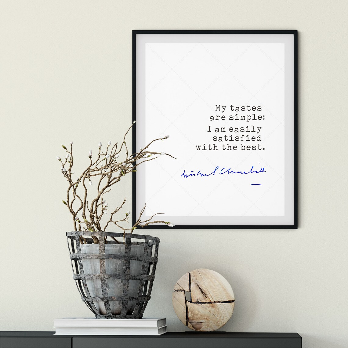 Winston Churchill Quote, Simple Tastes Art Print - Image 4