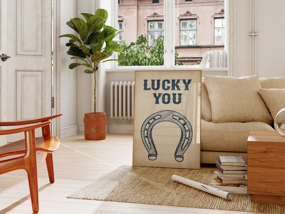 Lucky You Boho Art Minimalist Prints Cowboy Prints Positive Affirmations Bohominimalistdecor File