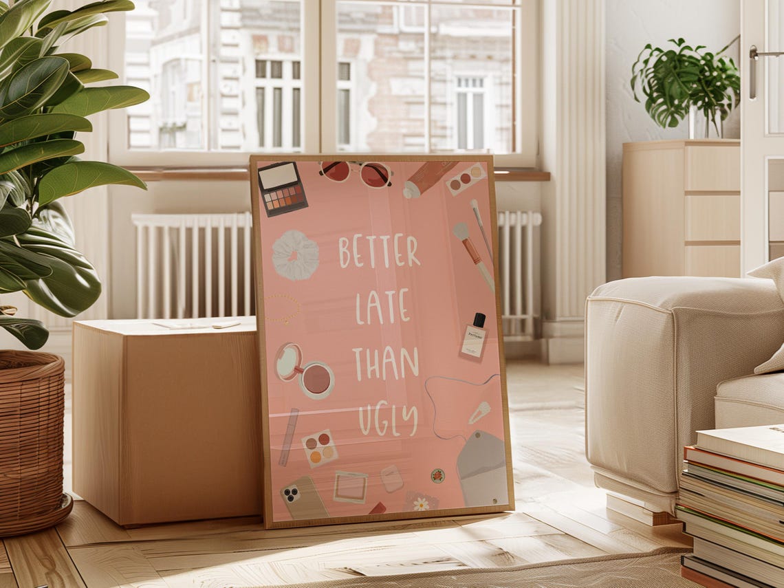 Better Late Than Ugly Cute Makeup Illustration Pink Bedroom Poster - Image 4