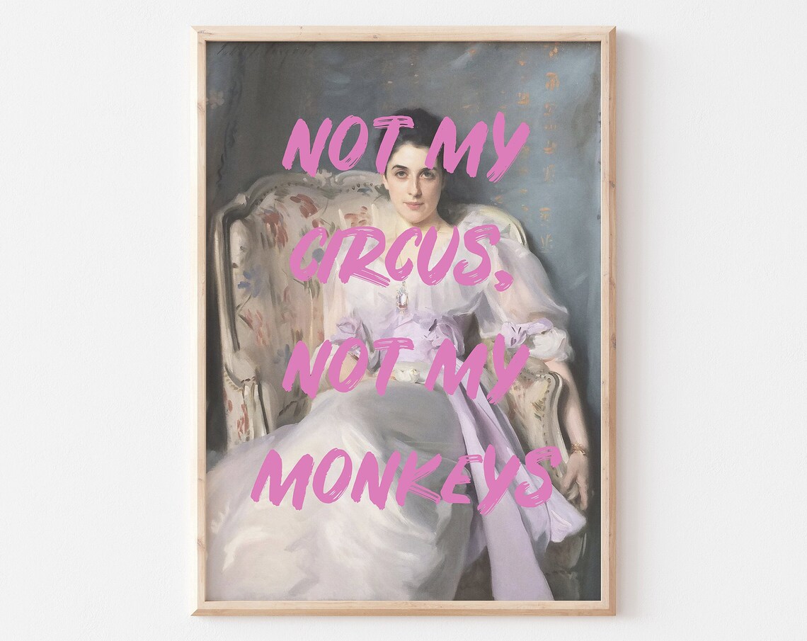 Not My Circus Monkeys Typography Art Print