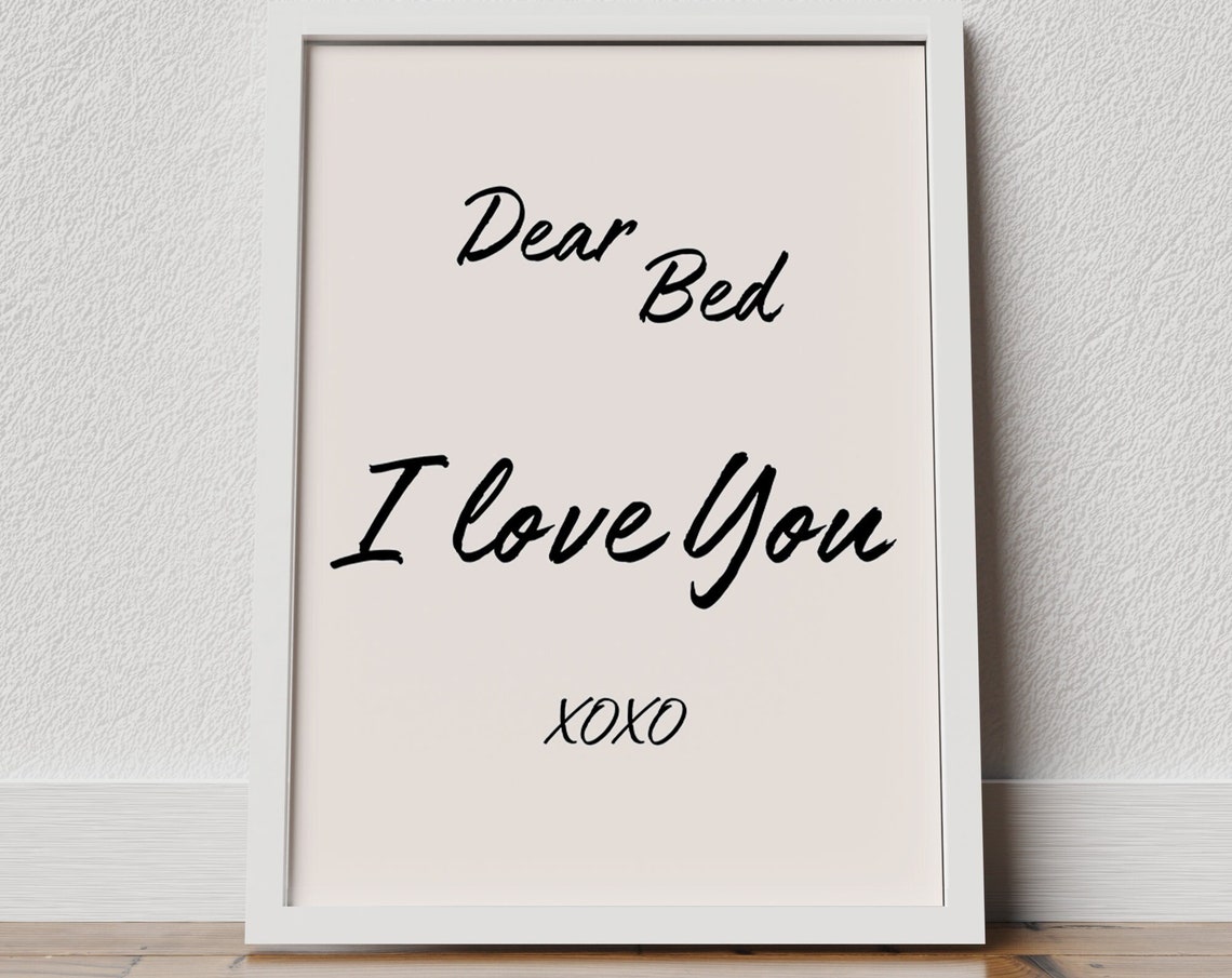 Dear Bed I Love You XOXO Script Typography Bedroom Decor Poster