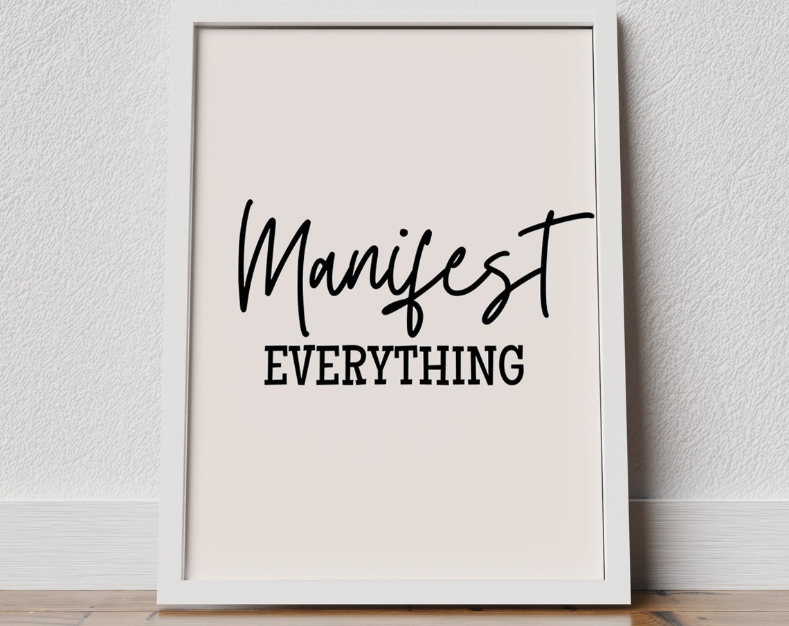 Manifest Everything Script Typography Motivational Decor Poster