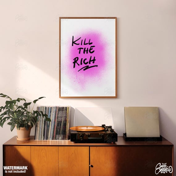 Kill The Rich Indie Room Decor Quote Print Inspirational Wall Art Motivational Poster Fine Pink