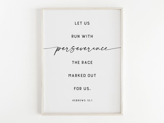 Let Us Run With Perseverance, Hebrews 12:1