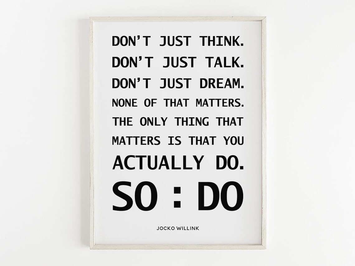 Dont Just Think Do Quote By Jocko Willink Success Print Discipline Wall Art Typography Decor Husband Gift