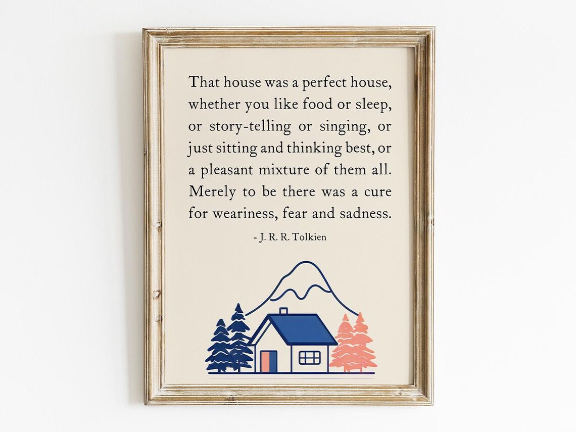 That House Was A Perfect House Quote, Tolkien