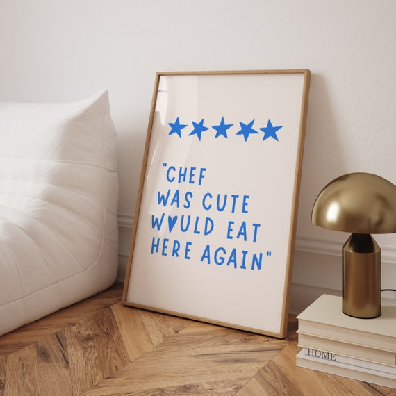 Blue Chef Was Cute Poster, Funny Kitchen Decor