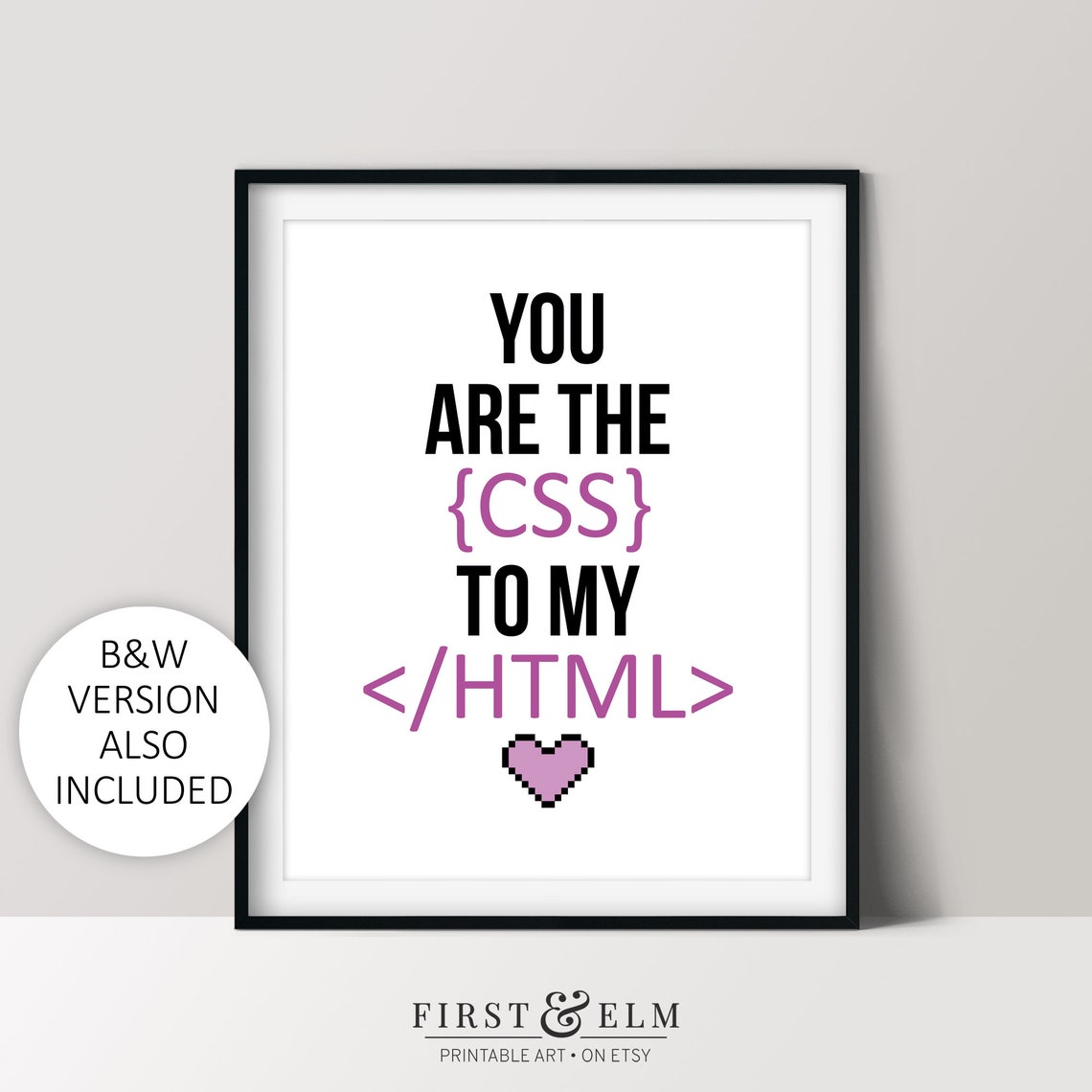 You Are The CSS To My HTML Funny Coder Romance Pixel Heart Poster