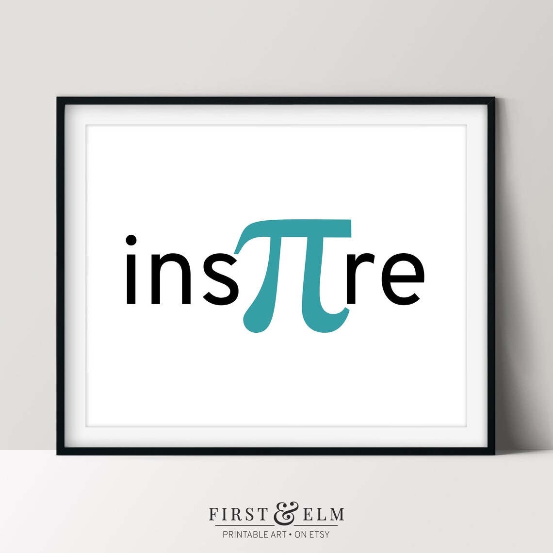 Inspire Pi Poster, Math Teacher Office Art