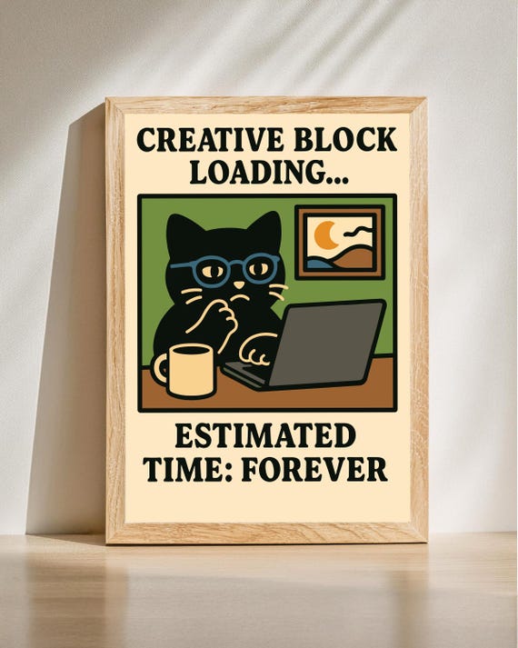 Creative Block Loading Cat Poster Funny Artist Wall Art Black Office Decor Procrastination Gift