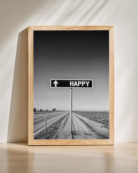 Road Sign Pointing To Happy Black And White Photo Art Poster