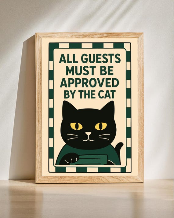 All Guests Must Be Approved By The Cat Funny Black Poster Lover Home Decor