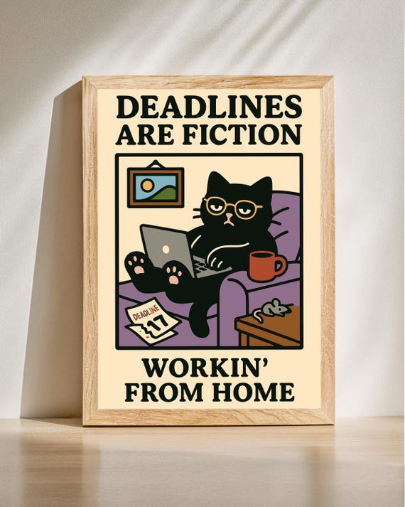 Deadlines Are Fiction Cat Poster Funny Work From Home Wall Art Remote Humor Print Black Illustration