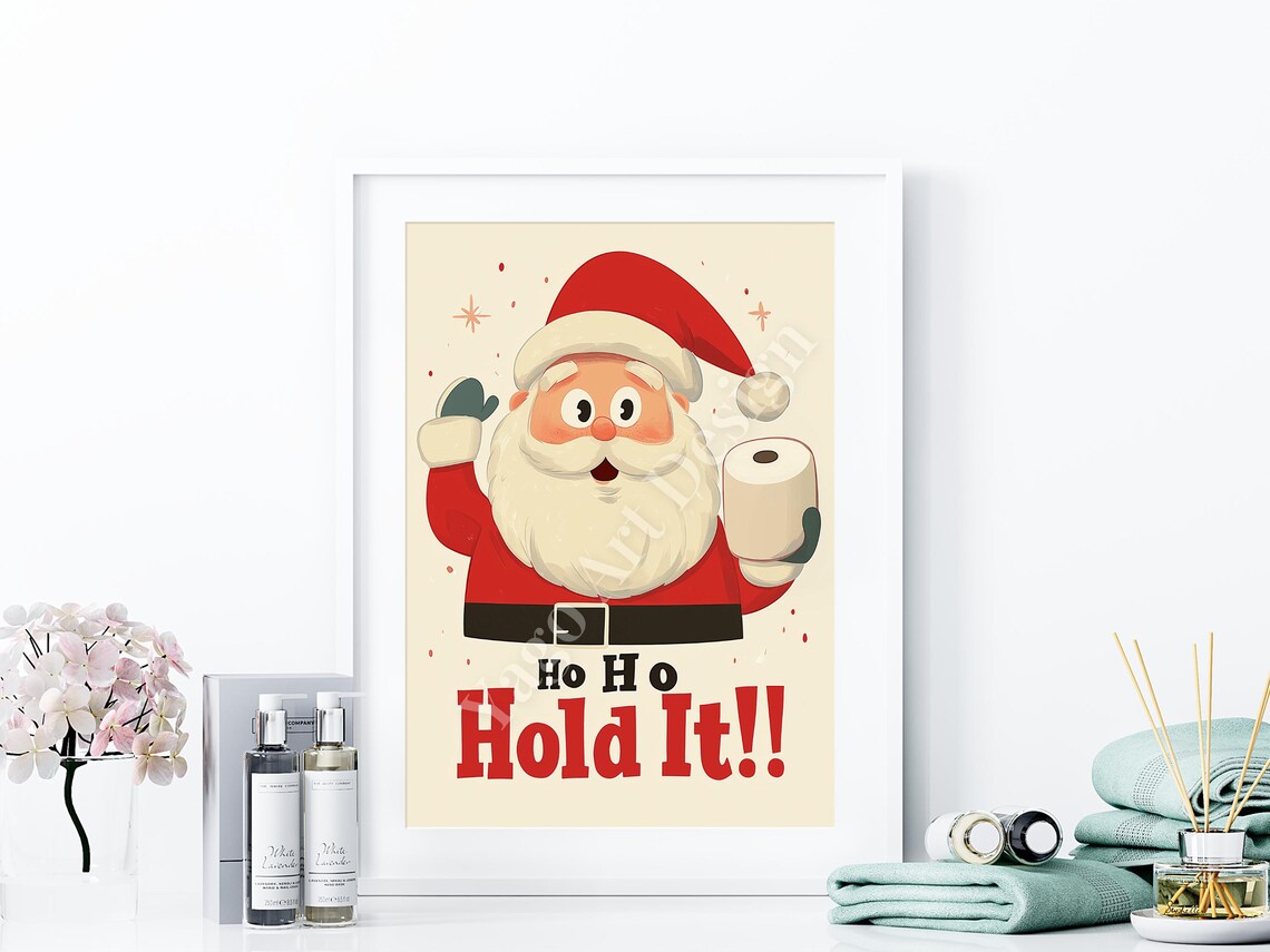 Ho Ho Hold It Funny Santa Christmas Poster Festive Bathroom Humor - Image 4