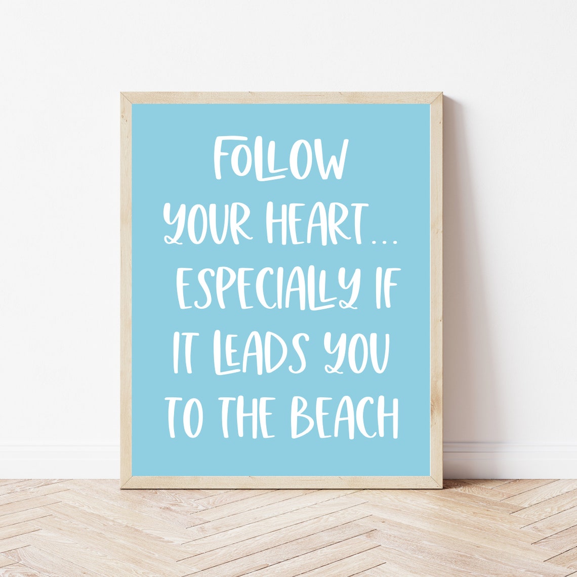 Follow Your Heart Especially If It Leads You To The Beach Wall Art