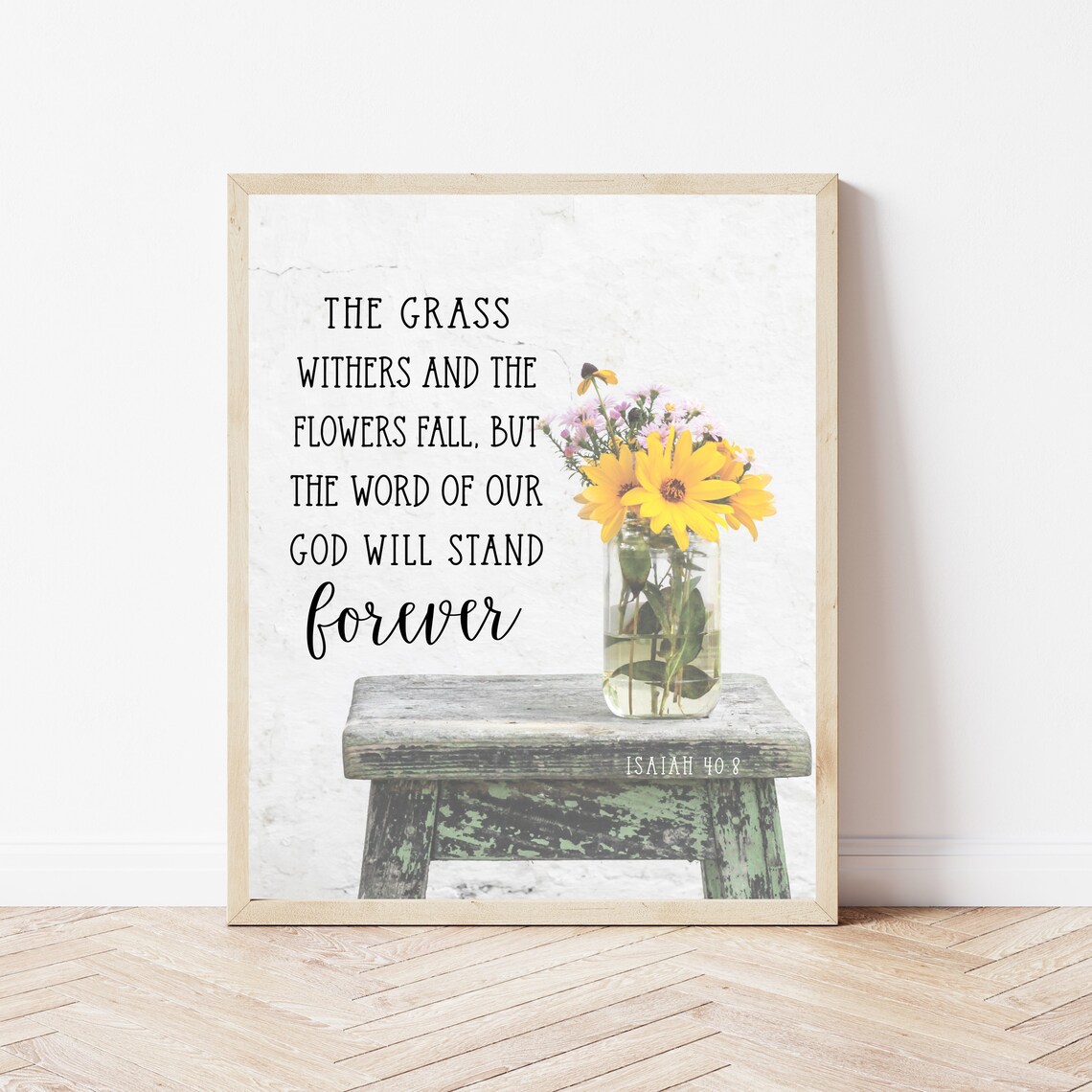 The Grass Withers Flowers Fall Isaiah 408 Bible Verse Print Floral Christian Sign Scripture Wall Art Office Decor