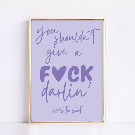 Purple You Shouldn't Give A Fuck Heart Art Print
