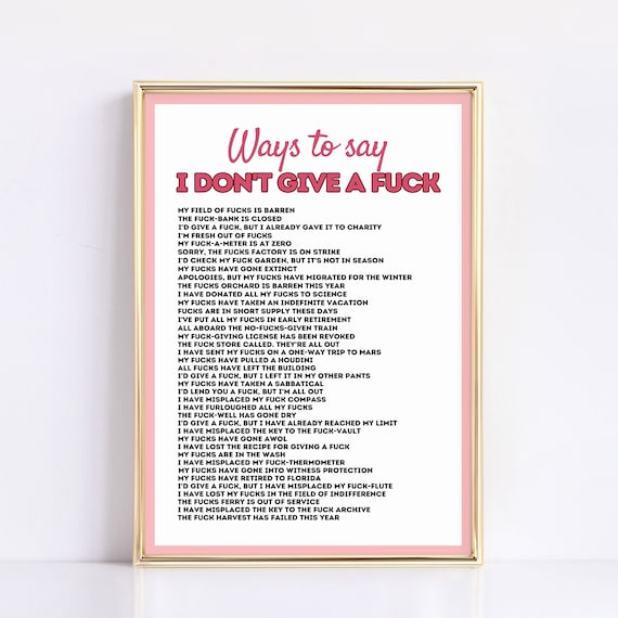 Ways To Say I Dont Give A Fuck Funny Rude Affirmation Poster