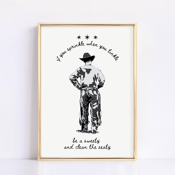 If You Sprinkle Cowboy Bathroom Humor Art Print