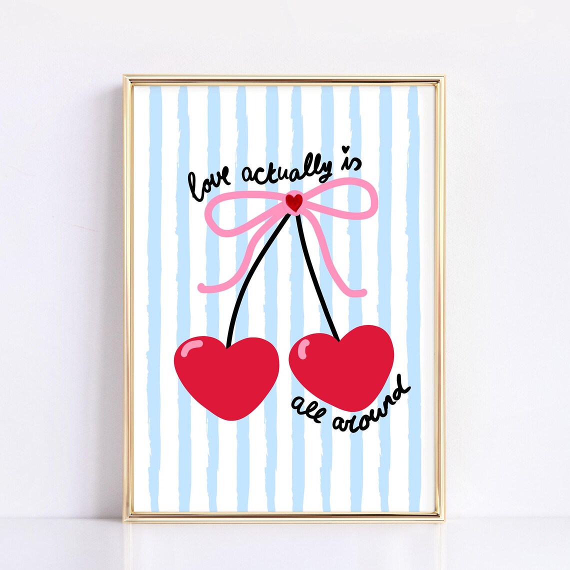 Sweet Love Actually Is All Around Red Heart Cherry Quote Poster