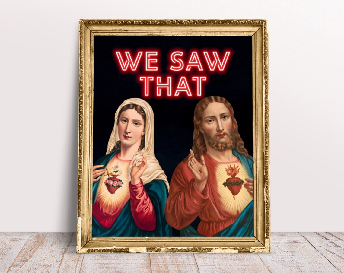 We Saw That Funny Religious Christian Art Print
