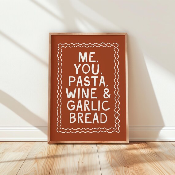 Me You Pasta Wine and Garlic Bread Terracotta Wavy Border Poster