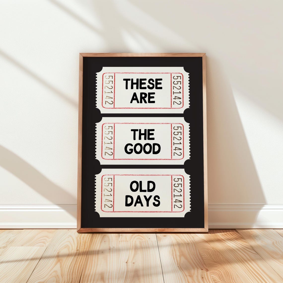 These Are the Good Old Days Retro Ticket Stubs Nostalgic Quote Poster