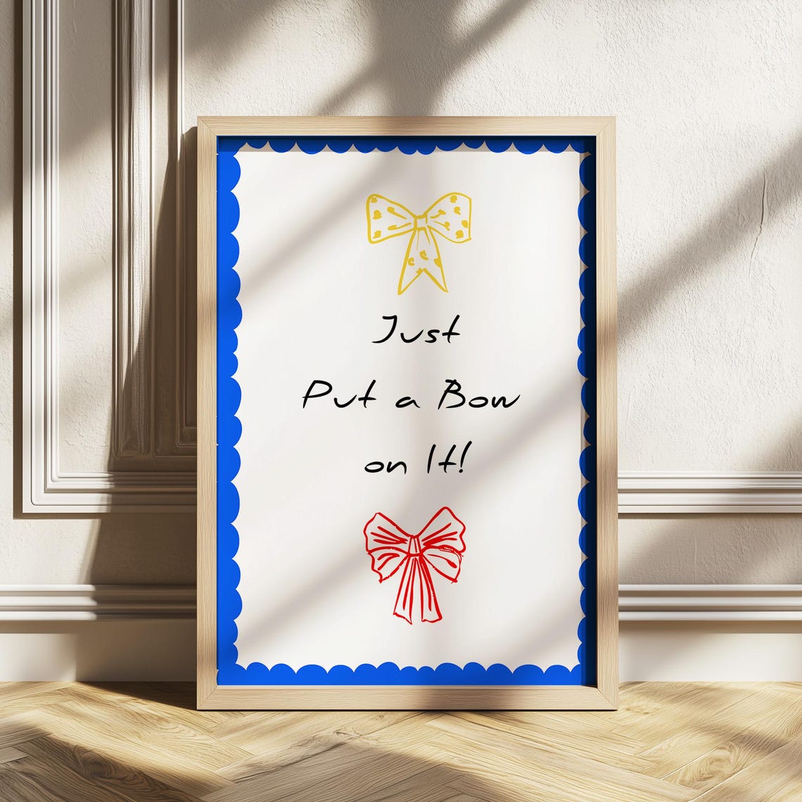 Just Put a Bow on It Whimsical Quote Poster With Bows Blue Border