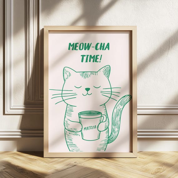 Meow Cha Time Funny Cat Wall Art Whimsical Teadrinking Kitty Poster Lover Gift Cute Animal Apartment Decor Quote Print