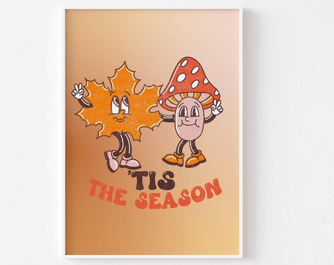 Tis The Season Retro Autumn Leaf Mushroom Character Fall Poster