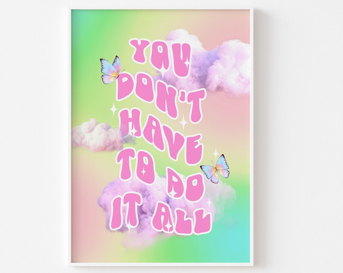 You Don't Have To Do It All Y2K Pastel Cloud Butterfly Quote Poster