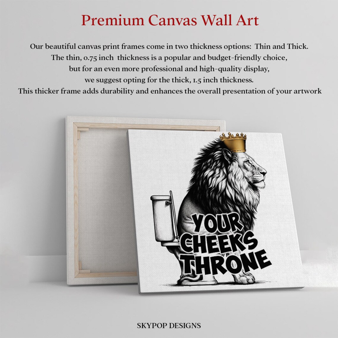 Lion King With Golden Crown On Toilet Your Cheeks Throne Quote Funny Poster - Image 4