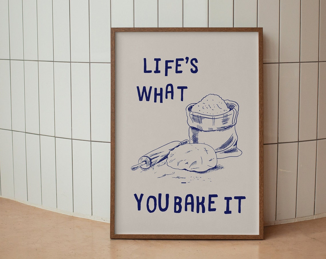 Lifes What You Bake It Blue Baking Illustration Kitchen Poster