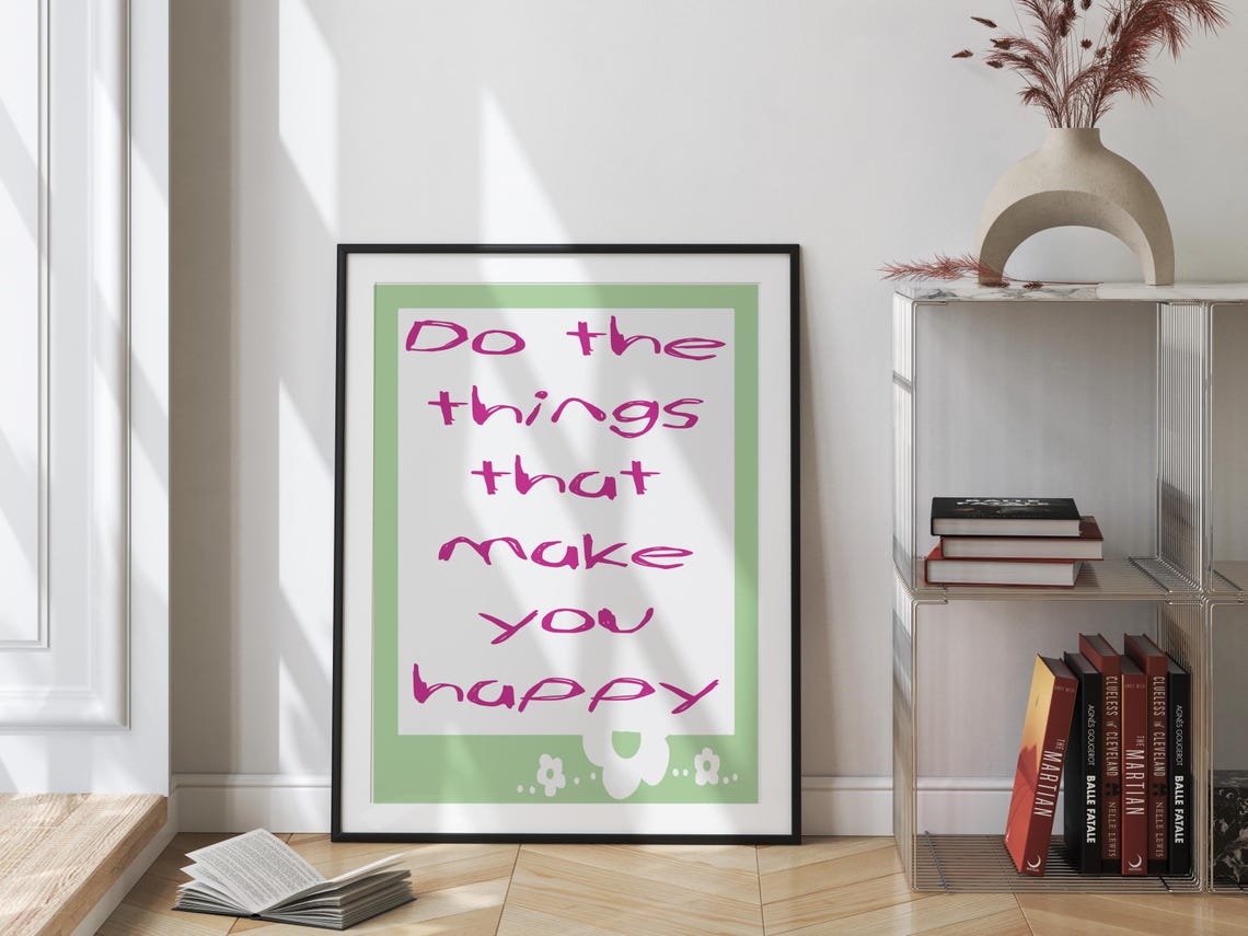 Do the Things That Make You Happy Pink Script Positive Quote Poster