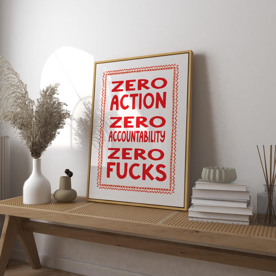 Zero Action Zero Accountability Zero Fucks Bold Red Quote Poster
