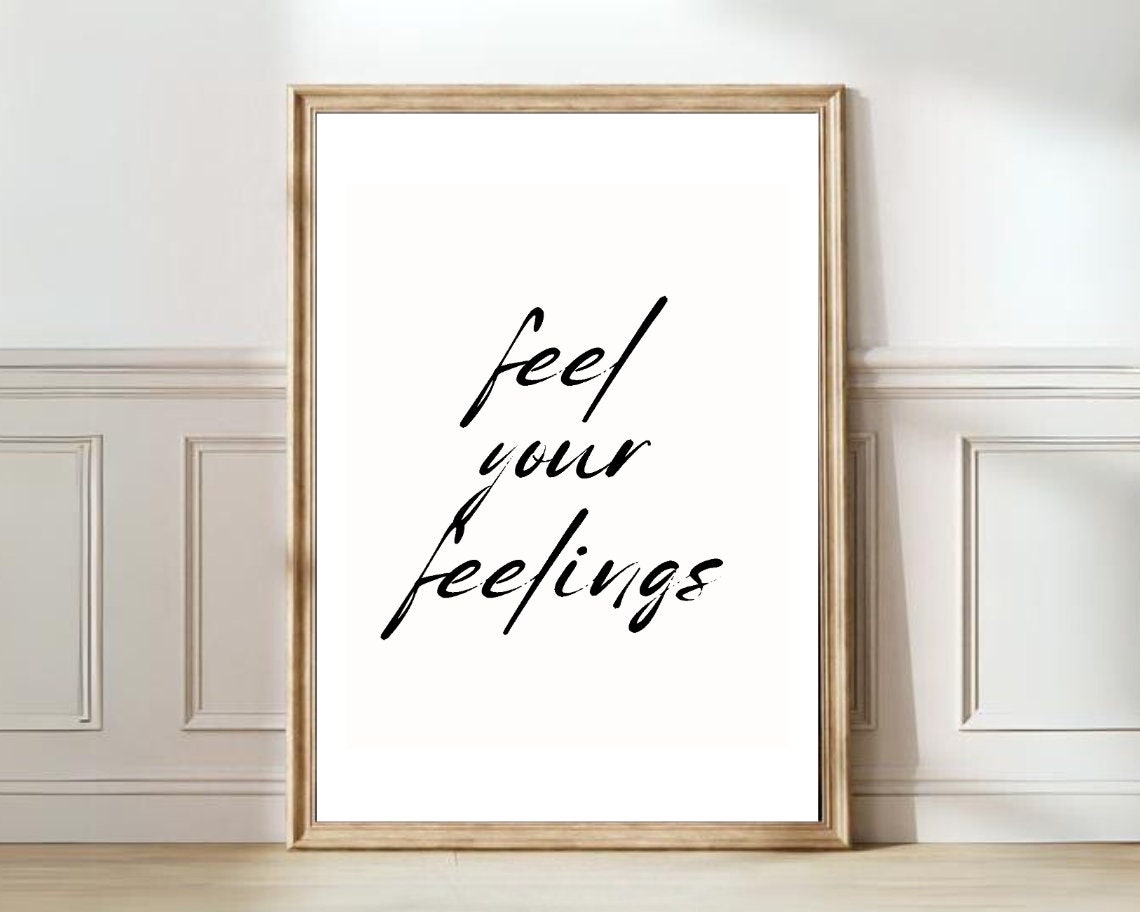 Feel Your Feelings Handwritten Script Motivational Quote Poster