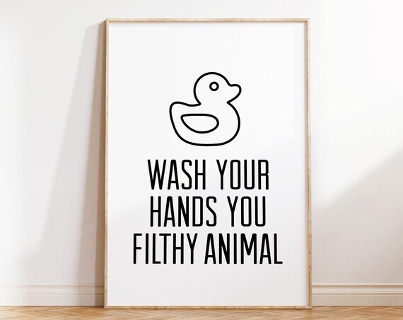 You Filthy Animal Bathroom Decor Printable Bathroom Wall Art For Kids Wash Your Hands Print Funny Toilet Art