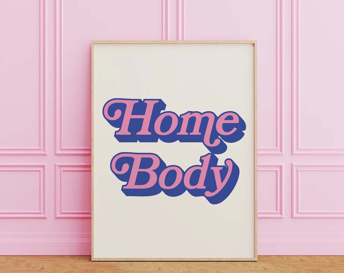Home Body Pink Blue Retro Script Cute Trendy Typography Decor Poster