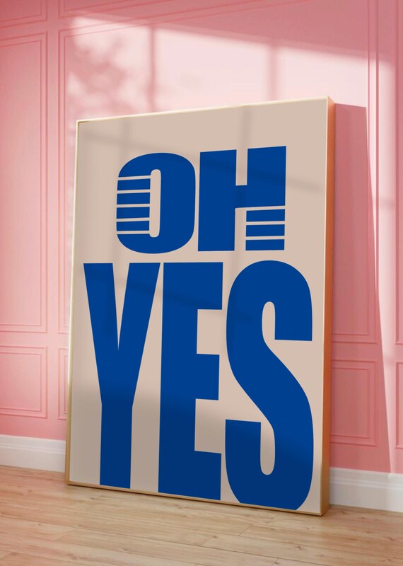 OH YES Bold Blue Retro Typography Poster Statement Gallery Wall Decor Art
