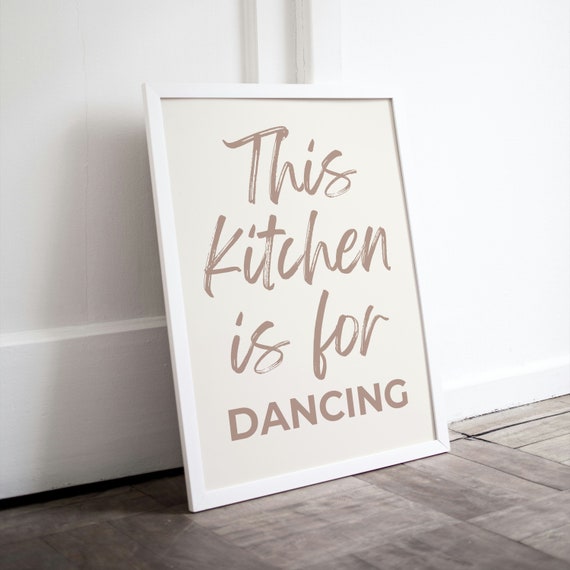 This Kitchen Is For Dancing Beige Script Fun Kitchen Quote Poster